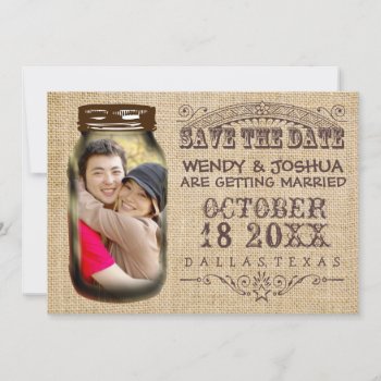 Save The Date Mason Jar Burlap Rustic Wedding by PineAndBerry at Zazzle