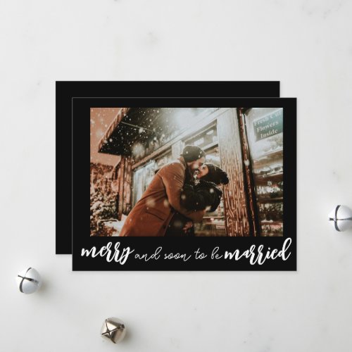 Save the Date Merry and Soon to be Married Photo Holiday Card