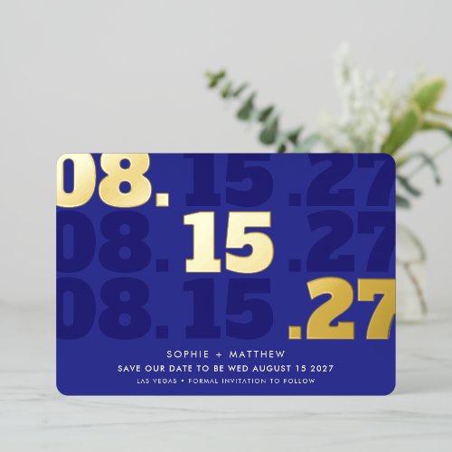 SAVE THE DATE modern chunky type date blue gold Foil Invitation