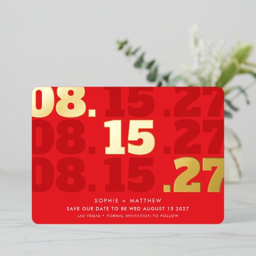 SAVE THE DATE modern chunky type date red gold Foil Invitation