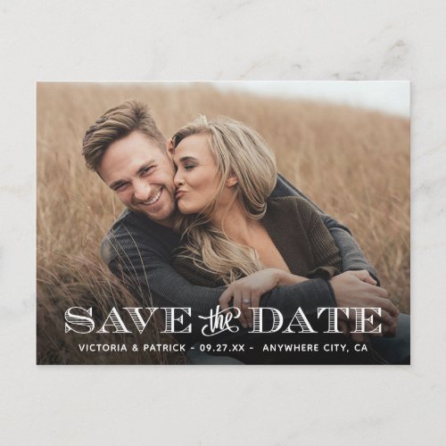 Save the Date Modern Typography Photo Wedding Announcement Postcard - Save the Date Modern Typography Photo Wedding Postcards - feature stylish san serif and script fonts on the front and back for a unique look.  This template has a shadow layer beneath the white text to make it pop.  You can delete it under the customize feature if you prefer the design without it.  4x6 photos work the best for this template; however, you can go into the customize it options enlarge, shrink or move around your own photo to find your preferred placement.