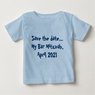 Save the date... My Bar Mitzvah, April 2021 Baby T-Shirt