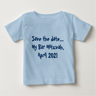 Save the date... My Bar Mitzvah, April 2021 Baby T-Shirt