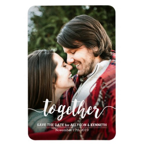 Save the Date Photo Template Together Typography Magnet