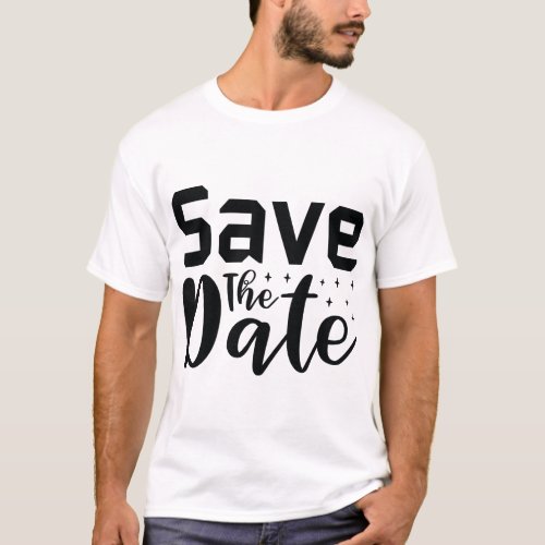 Save the Date T_Shirt