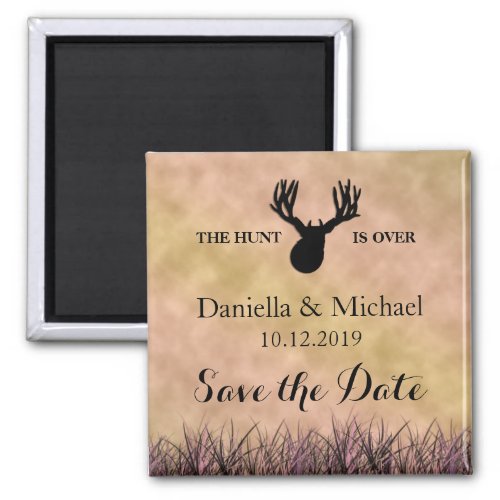 Save the Date The Hunt is Over Wedding Magnet