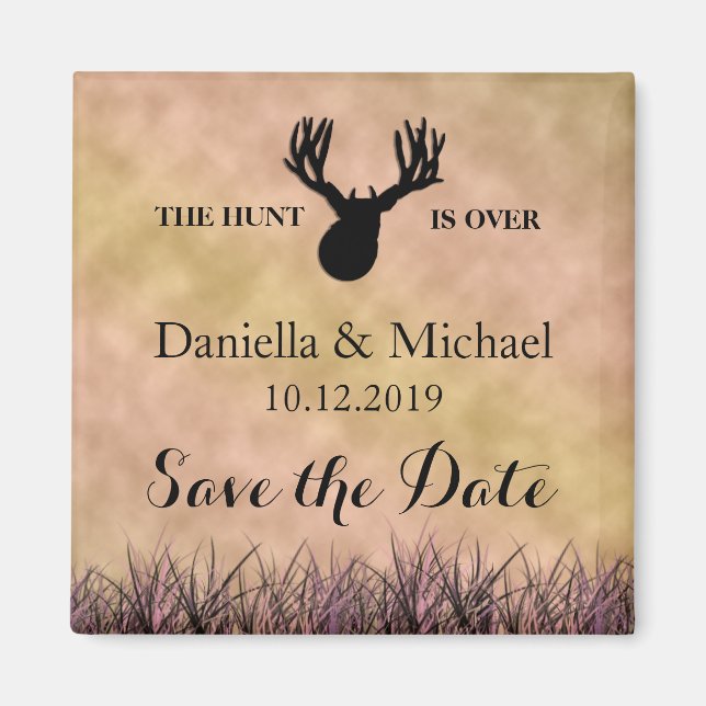 Save the Date The Hunt is Over Wedding Magnet (Front)