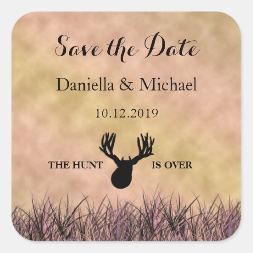 Save the Date The Hunt is Over Wedding Square Sticker