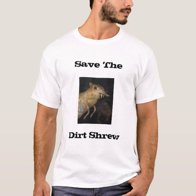 Save The Dirt Shrew T-Shirt (Front)