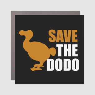 Save The Dodo Bird! Novelty Funny Pin Car Magnet