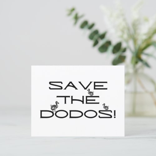 SAVE THE DODOS Funny quote Postcard