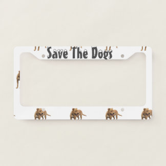 Save The Dogs License Plate Frame