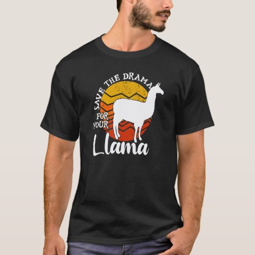 Save The Drama For Your Llama Birthday Cute Anima T-Shirt