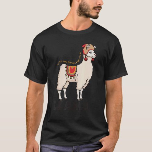 Save The Drama For Your Llama Cute Animal  2 T-Shirt