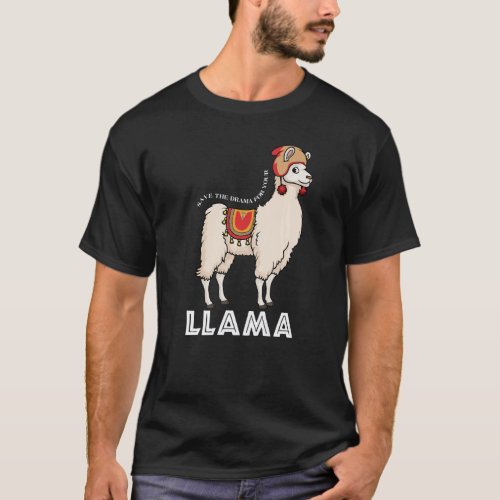 Save The Drama For Your Llama Cute Animal T-Shirt