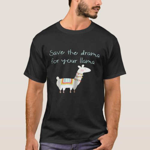 SAVE THE DRAMA FOR YOUR LLAMA GRAPHIC TEE