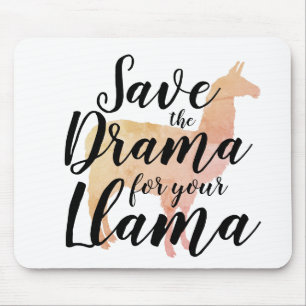 Save the Drama for your Llama Mouse Pad