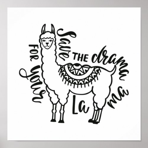 Save The Drama For Your Llama Poster