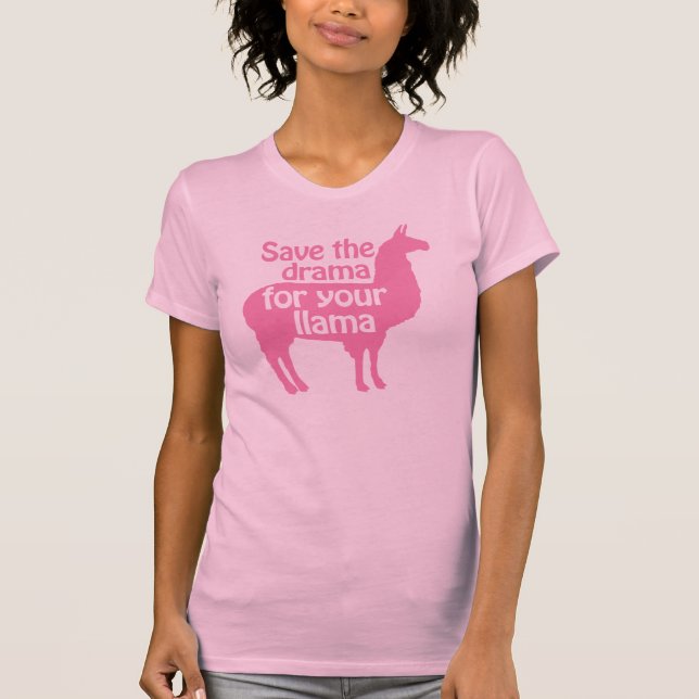 Save the Drama for Your Llama Shirt (Front)