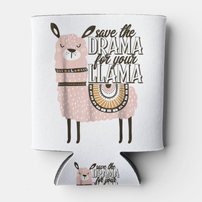 Save the drama for your llama shirt Funny Sarcasti Can Cooler (Front)