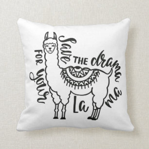 Save The Drama For Your Llama Throw Pillow