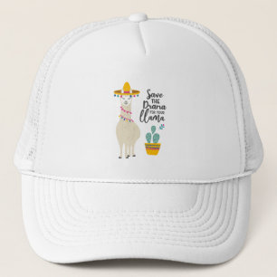 Save the Drama for Your Llama Trucker Hat