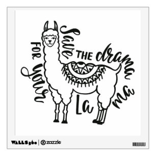 Save The Drama For Your Llama Wall Decal