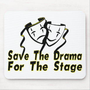 Save The Drama Mouse Pad
