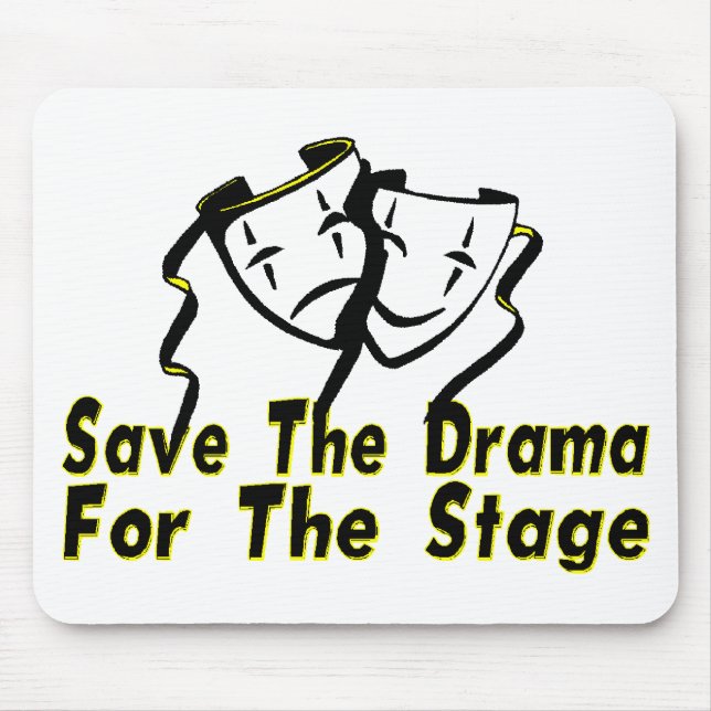 Save The Drama Mouse Pad (Front)