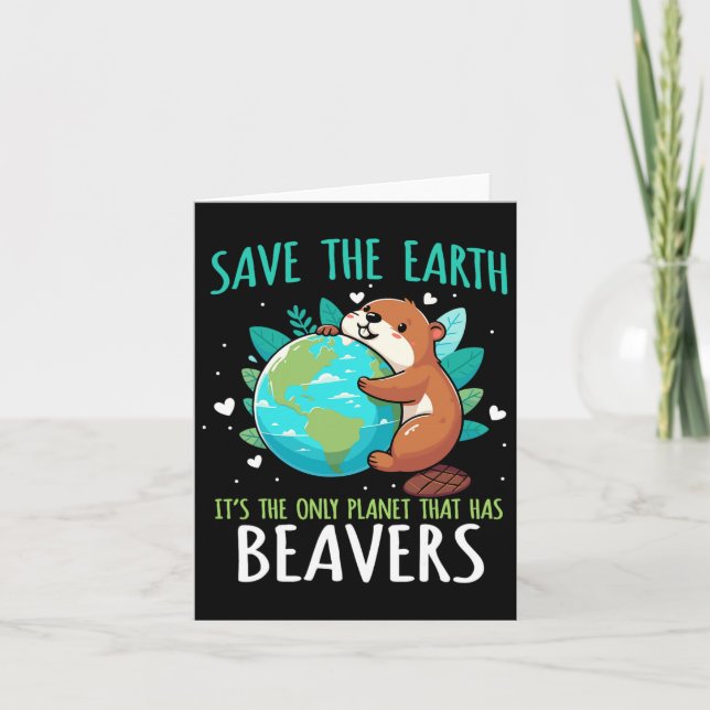 Save The Earth Beaver Design - Funny Earth Day Ani Card (Front)