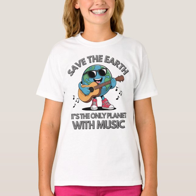 Save the Earth -It's the only Planet with Music T-Shirt (Front)