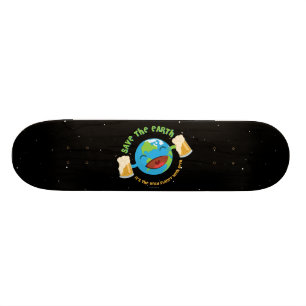Save The Earth Skateboard