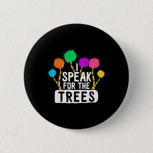 Save The Earth Speak For The Trees Inspirational H Button