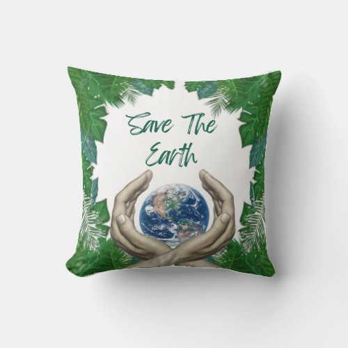 Save The Earth Throw Pillow