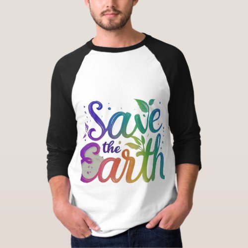 Save the Earth Wear Your Worth T_Shirt