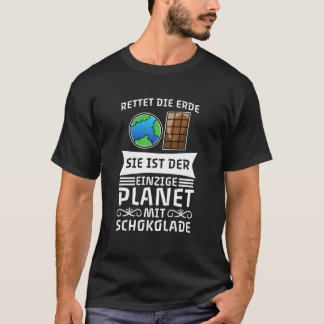 Save the Earth's only planet with chocolate T-Shirt
