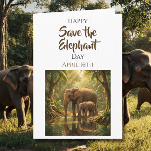 Save the Elephants April 16th Card