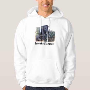 Save The Elephants Hoodie by BluePress at Zazzle