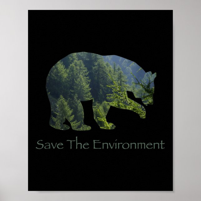 Save The Environment Bear Silhouette Environmental Poster (Front)