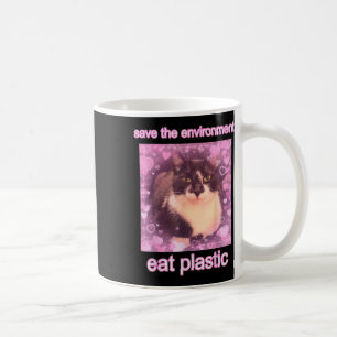 Save The Environment Eat Plastic Funny Cute Cat Me Coffee Mug