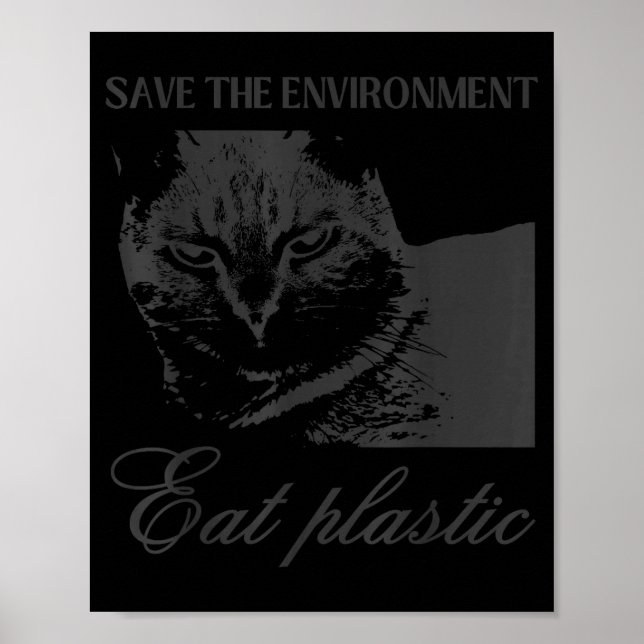 Save the environment eat plastic silly cat meme poster (Front)