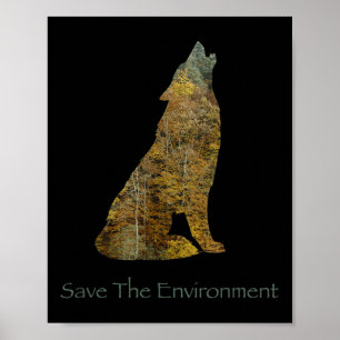 Save The Environment Wolf Silhouette Environmental Poster