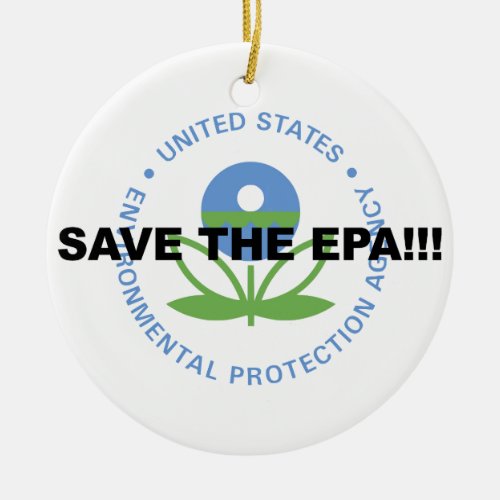 Save the EPA Ceramic Ornament
