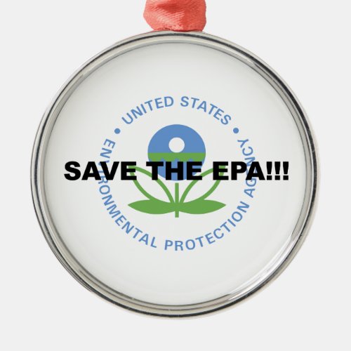 Save the EPA Metal Ornament