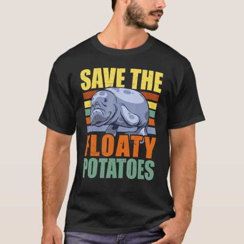 Save The Floaty Potatoes Chubby Mermaid  Manatee T_Shirt