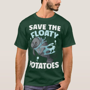 Save The Floaty Potatoes Manatee Rescue Marine Ani T-Shirt