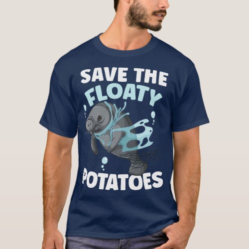 Save The Floaty Potatoes Manatee Rescue Marine Ani T_Shirt