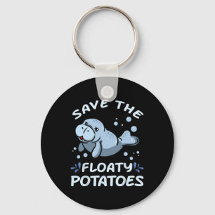 Save The Floaty Potatoes T Shirt Earth Day Manatee Keychain