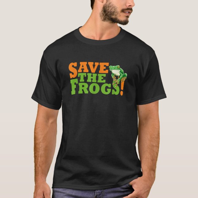 Save The Frog Funny Frog Lover Environmentalist T-Shirt (Front)