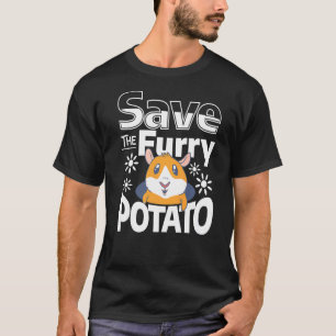 Save The Furry Potato Cute Hamsters For A Hamster T-Shirt